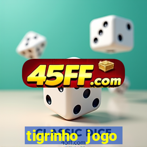 tigrinho jogo deposito minimo 1 real